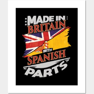 Made In Britain With Spanish Parts - Gift for Spanish From Spain Posters and Art